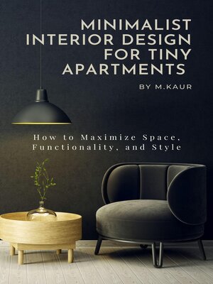 cover image of Minimalist Interiors for Tiny Apartments